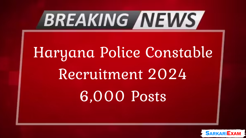 Haryana Police Constable Recruitment 2024