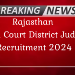 Rajasthan High Court District Judge Recruitment 2024