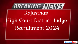 Rajasthan High Court District Judge Recruitment 2024