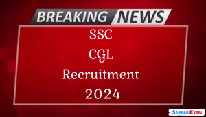 SSC CGL Recruitment 2024