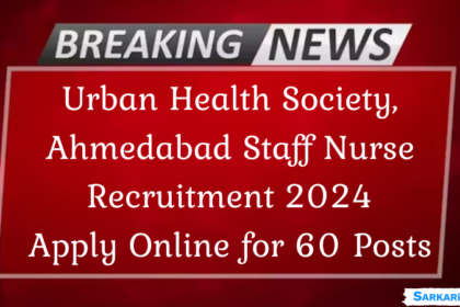 Urban Health Society Ahmedabad Staff Nurse Recruitment 2024